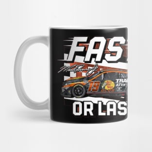 Martin Truex Jr. Fast Or Last Mug